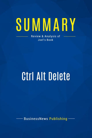 Summary: Ctrl Alt Delete