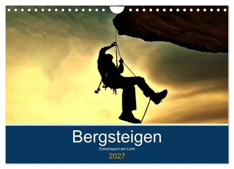 Bergsteigen - Extremsport am Limit (Wandkalender 2027 DIN A4 quer), CALVENDO Monatskalender