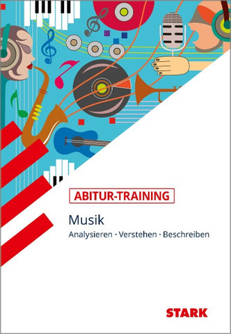 STARK Musik - Abitur-Training - Analysieren, Verstehen, Beschreiben