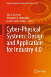Cyber-Physical Systems: Design and Application for Industry 4.0
