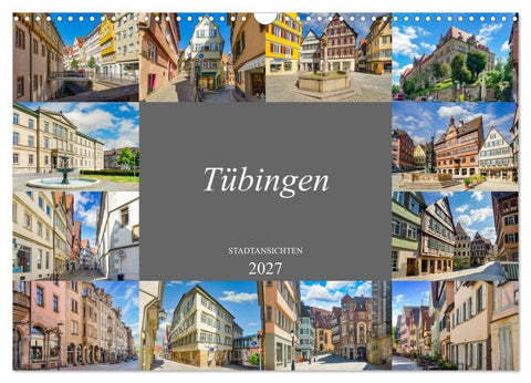 Tübingen Stadtansichten (Wandkalender 2027 DIN A3 quer), CALVENDO Monatskalender