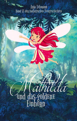 Mathilda und das goldene Einhorn