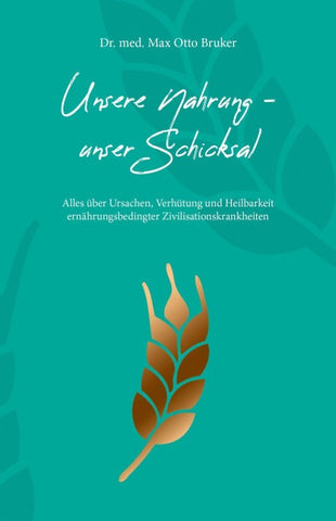 Unsere Nahrung - unser Schicksal JUBILÄUMSAUSGABE