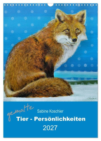 gemalte Tier-Persönlichkeiten (Wandkalender 2027 DIN A3 hoch), CALVENDO Monatskalender