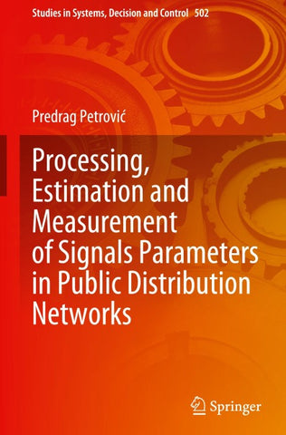 Processing, Estimation and Measurement of Signals Parameters in Public Distribution Networks