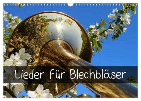 Lieder für Blechbläser (Wandkalender 2027 DIN A3 quer), CALVENDO Monatskalender