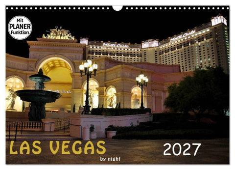 LAS VEGAS - by night (Wandkalender 2027 DIN A3 quer), CALVENDO Monatskalender