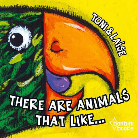 THERE ARE ANIMALS THAT LIKE
