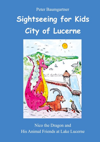 Sightseeing with the Little Dragon in Lucerne