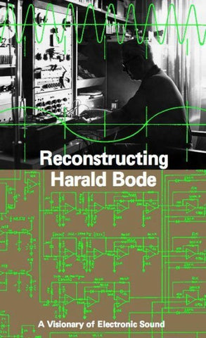Reconstructing Harald Bode. A Visionary of Electronic Sound