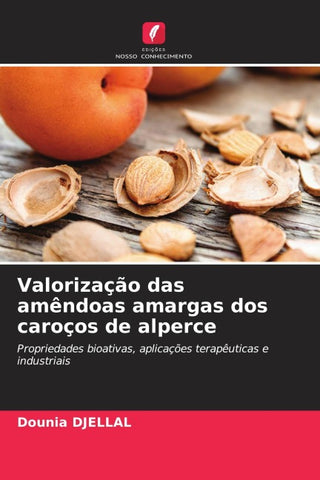 Valorização das amêndoas amargas dos caroços de alperce