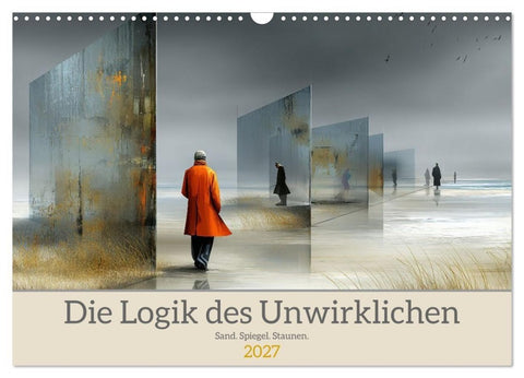 Die Logik des Unwirklichen (Wandkalender 2027 DIN A3 quer), CALVENDO Monatskalender