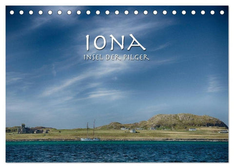 Iona. Insel der Pilger (Tischkalender 2027 DIN A5 quer), CALVENDO Monatskalender
