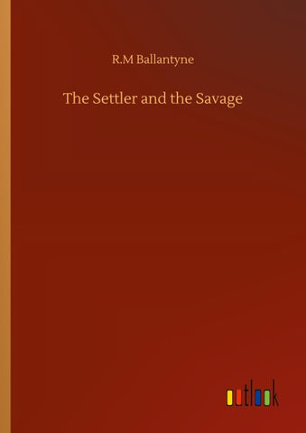 The Settler and the Savage