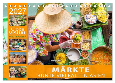 MÄRKTE - Bunte Vielfalt in Asien (Tischkalender 2027 DIN A5 quer), CALVENDO Monatskalender
