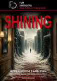 Shining - Analysen & Hintergründe (Ein Film Dimensions Buch)