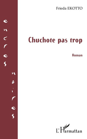 Chuchote pas trop