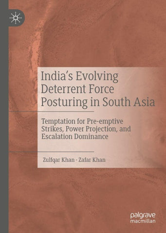 India’s Evolving Deterrent Force Posturing in South Asia