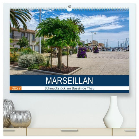 Marseillan - Schmuckstück am Bassin de Thau (hochwertiger Premium Wandkalender 2027 DIN A2 quer), Kunstdruck in Hochglanz