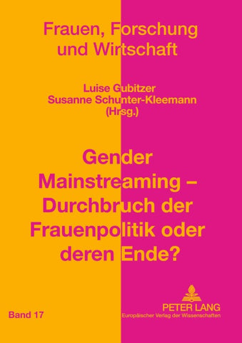 Gender Mainstreaming – Durchbruch der Frauenpolitik oder deren Ende?
