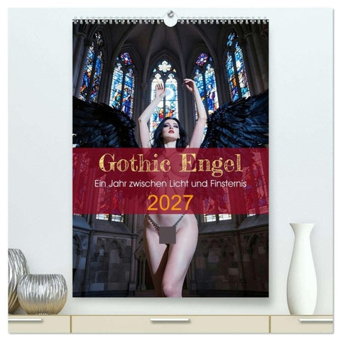 Gothic Engel (hochwertiger Premium Wandkalender 2027 DIN A2 hoch), Kunstdruck in Hochglanz