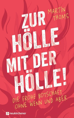 Zur Hölle mit der Hölle!