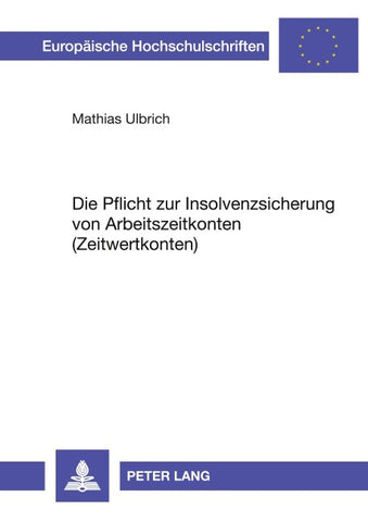 Die Pflicht zur Insolvenzsicherung von Arbeitszeitkonten (Zeitwertkonten)