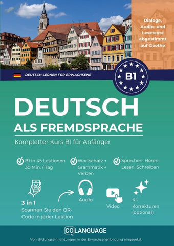 Deutsch als Fremdsprache lernen. Kompletter Kurs B1 für Anfänger