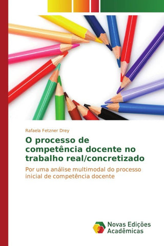 O processo de competência docente no trabalho real/concretizado