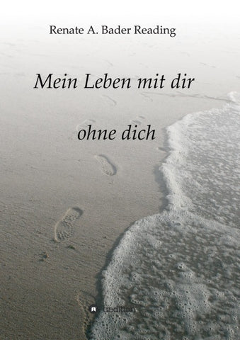 Mein Leben mit dir ohne dich