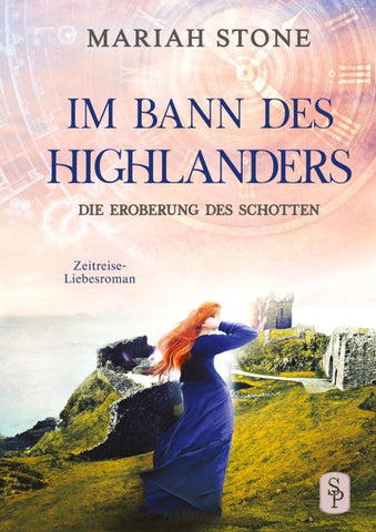 Die Eroberung des Schotten - Neunter Band der Im Bann des Highlanders-Reihe