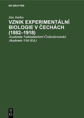 Vznik experimentální biologie v Čechách (1882–1918)