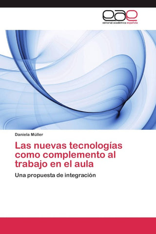 Las nuevas tecnologías como complemento al trabajo en el aula