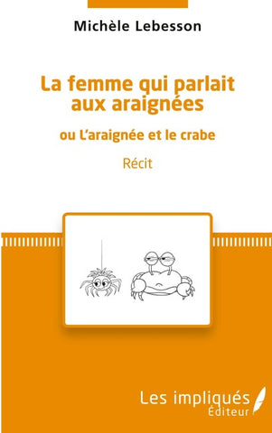 La femme qui parlait aux araignées