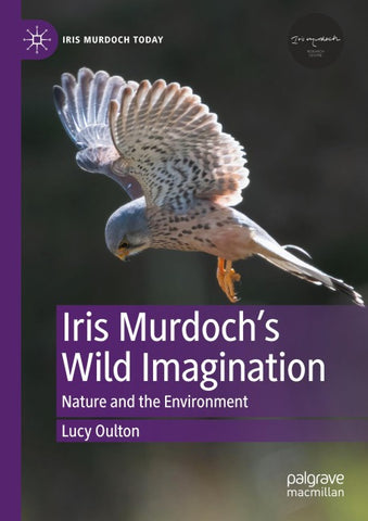 Iris Murdoch’s Wild Imagination