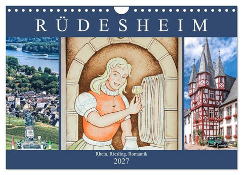 Rüdesheim - Rhein, Riesling, Romantik (Wandkalender 2027 DIN A4 quer), CALVENDO Monatskalender