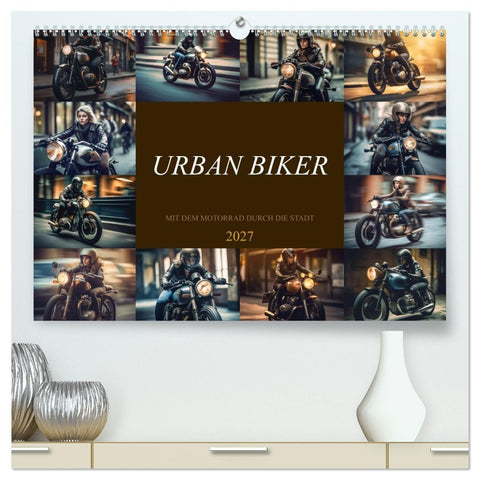Urban Biker (hochwertiger Premium Wandkalender 2027 DIN A2 quer), Kunstdruck in Hochglanz