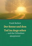 Der Sonne und dem Tod ins Auge sehen