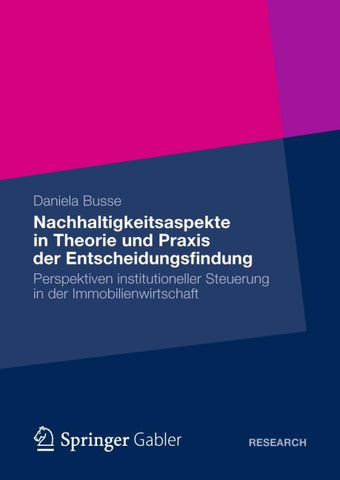 Nachhaltigkeitsaspekte in Theorie und Praxis der Entscheidungsfindung