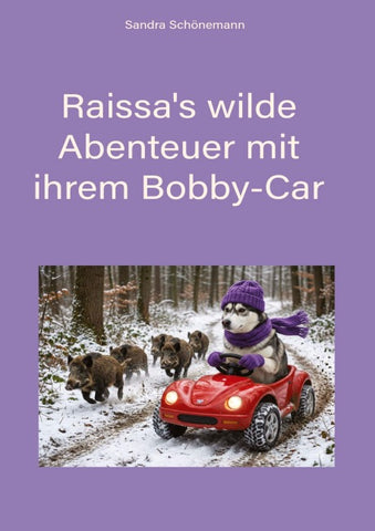 Raissa's wilde Abenteuer mit ihrem Bobby-Car