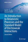 An Introduction to Relativistic Processes and the Standard Model of Electroweak Interactions