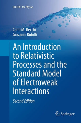 An Introduction to Relativistic Processes and the Standard Model of Electroweak Interactions