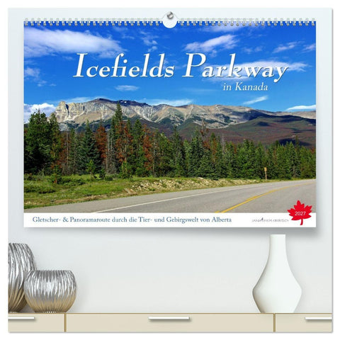 Icefields Parkway in Kanada (hochwertiger Premium Wandkalender 2027 DIN A2 quer), Kunstdruck in Hochglanz