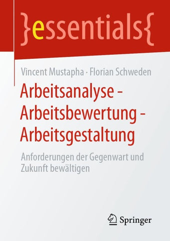 Arbeitsanalyse – Arbeitsbewertung – Arbeitsgestaltung