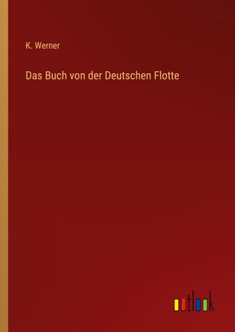 Das Buch von der Deutschen Flotte