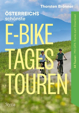 Österreich schönste E-Bike-Tagestouren