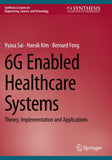 6G Enabled Healthcare Systems