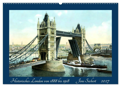 Historisches London von 1888 bis 1918 (Wandkalender 2027 DIN A2 quer), CALVENDO Monatskalender