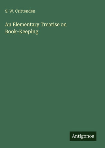 An Elementary Treatise on Book-Keeping