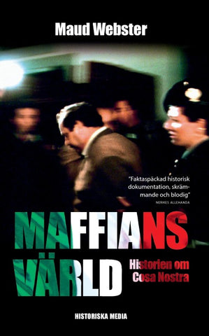 Maffians värld : historien om Cosa Nostra